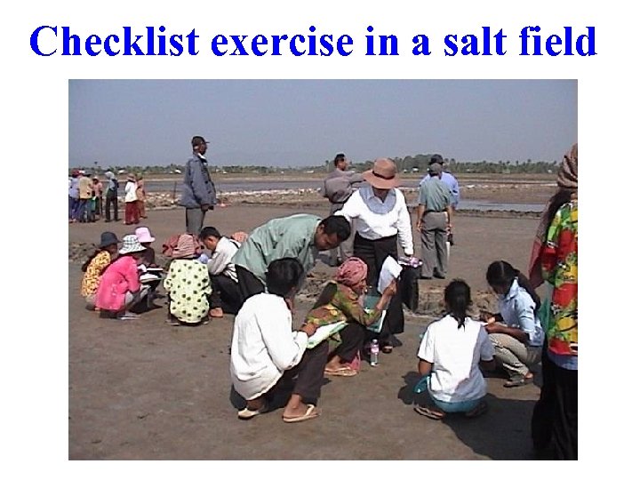 Checklist exercise in a salt field 