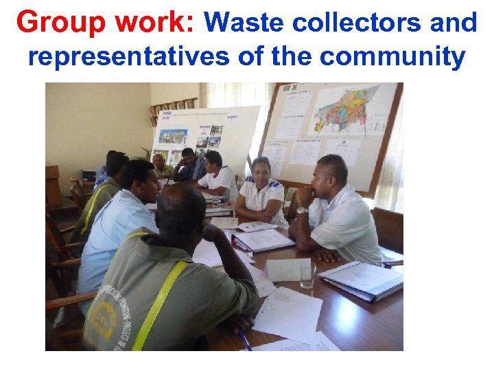 Group work: Waste collectors and representatives of the community 