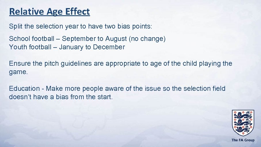 Relative Age Effect Split the selection year to have two bias points: School football