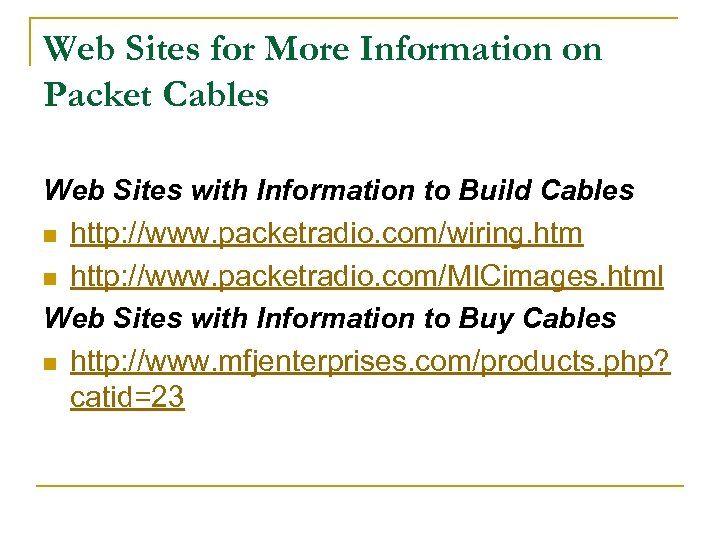 Web Sites for More Information on Packet Cables Web Sites with Information to Build