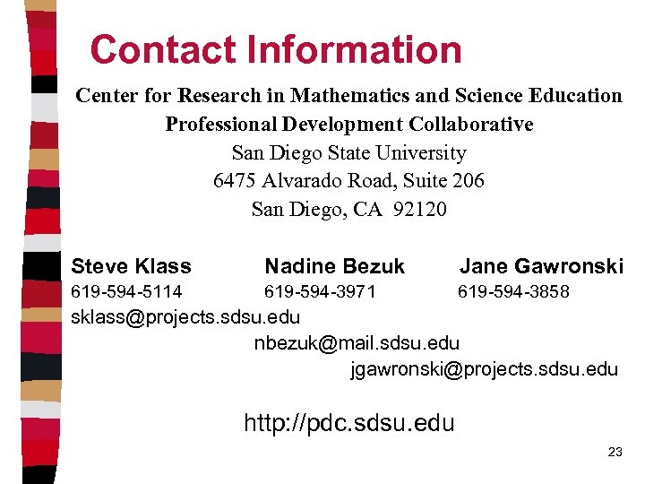 Contact Information Center for Research in Mathematics and Science Education Professional Development Collaborative San