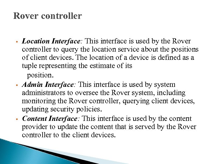 Rover controller Location Interface: This interface is used by the Rover controller to query
