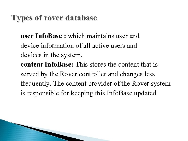 Types of rover database user Info. Base : which maintains user and device information