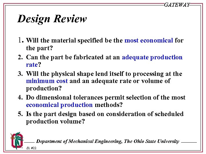 GATEWAY Design Review 1. Will the material specified be the most economical for 2.