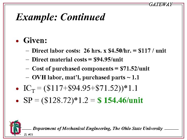 GATEWAY Example: Continued · Given: - · · Direct labor costs: 26 hrs. x