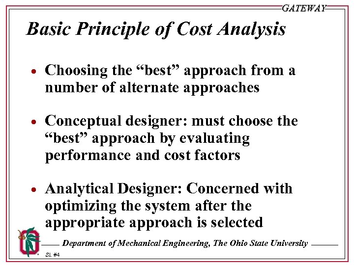 GATEWAY Basic Principle of Cost Analysis · Choosing the “best” approach from a number
