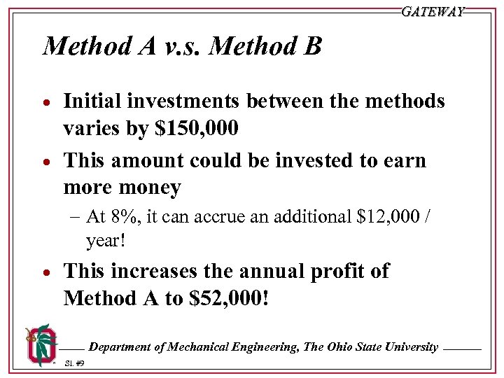 GATEWAY Method A v. s. Method B · · Initial investments between the methods