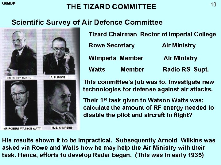 G 0 MDK THE TIZARD COMMITTEE 10 Scientific Survey of Air Defence Committee Tizard