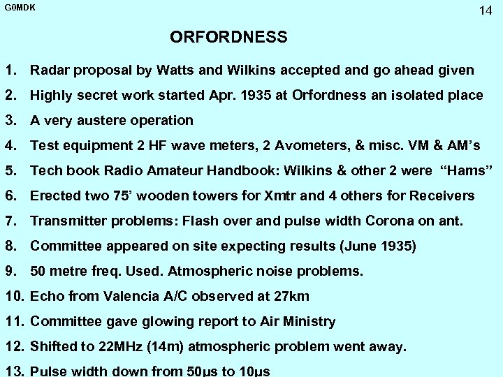 G 0 MDK 14 ORFORDNESS 1. Radar proposal by Watts and Wilkins accepted and