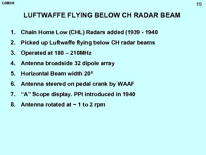 G 0 MDK 19 LUFTWAFFE FLYING BELOW CH RADAR BEAM 1. Chain Home Low