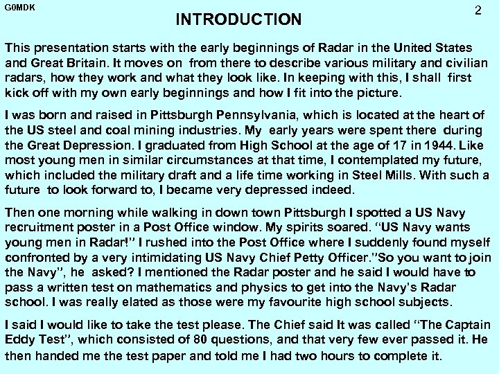 G 0 MDK INTRODUCTION 2 This presentation starts with the early beginnings of Radar