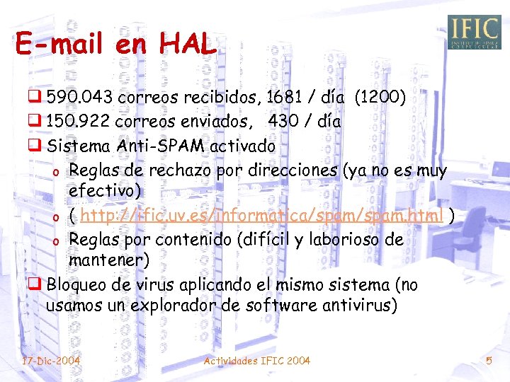 E-mail en HAL q 590. 043 correos recibidos, 1681 / día (1200) q 150.