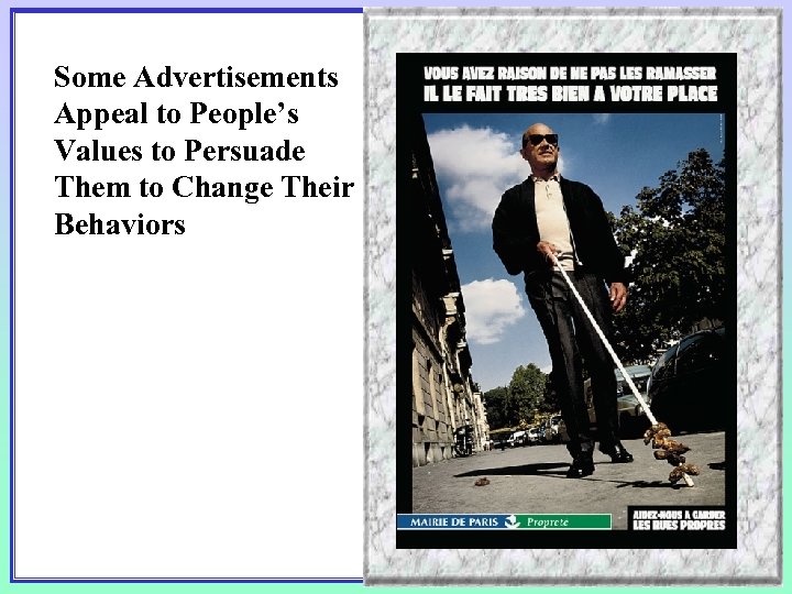 Some Advertisements Appeal to People’s Values to Persuade Them to Change Their Behaviors 
