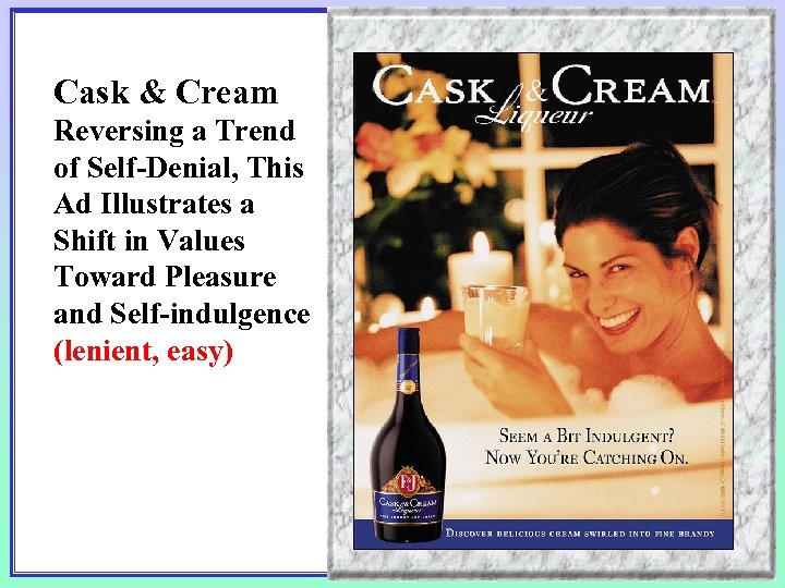 Cask & Cream Reversing a Trend of Self-Denial, This Ad Illustrates a Shift in