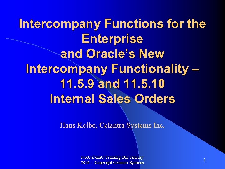 Intercompany Functions for the Enterprise and Oracle’s New Intercompany Functionality – 11. 5. 9