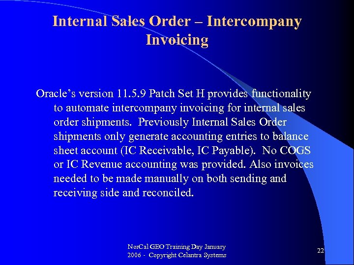 Internal Sales Order – Intercompany Invoicing Oracle’s version 11. 5. 9 Patch Set H