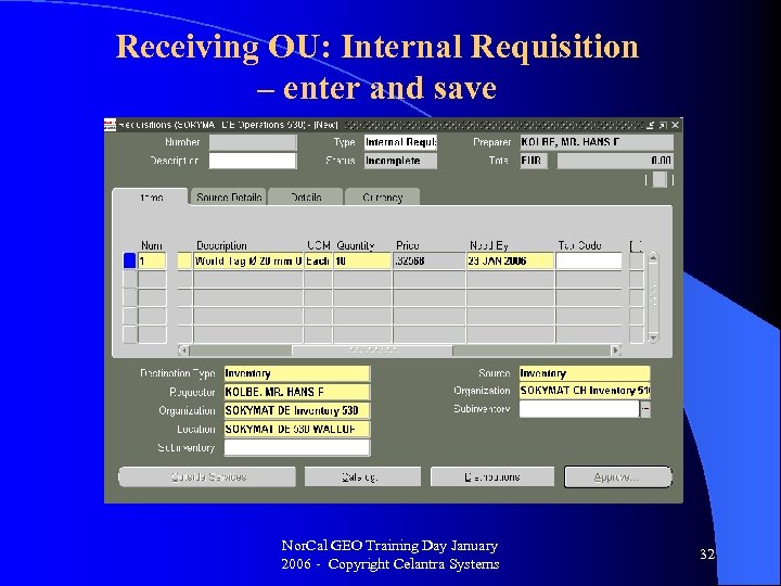 Receiving OU: Internal Requisition – enter and save Nor. Cal GEO Training Day January