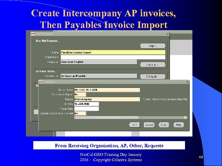 Create Intercompany AP invoices, Then Payables Invoice Import From Receiving Organization, AP, Other, Requests