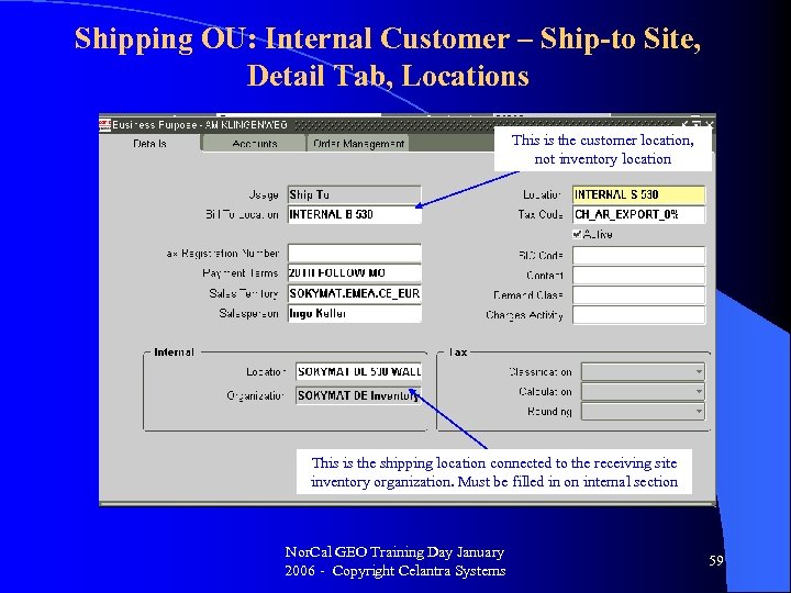 Shipping OU: Internal Customer – Ship-to Site, Detail Tab, Locations This is the customer