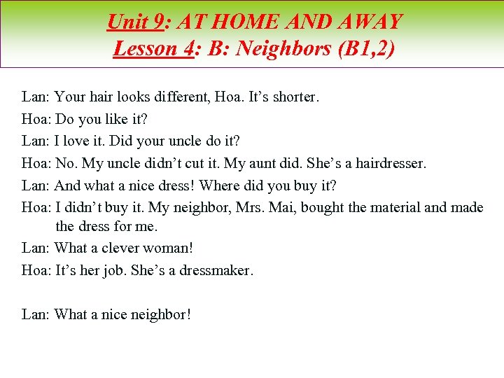 Unit 9: AT HOME AND AWAY Lesson 4: B: Neighbors (B 1, 2) Lan: