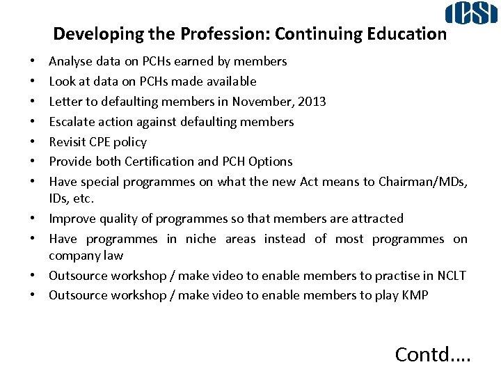 Developing the Profession: Continuing Education • • • Analyse data on PCHs earned by