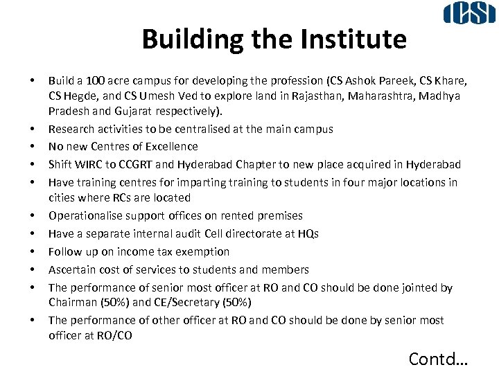 Building the Institute • • • Build a 100 acre campus for developing the