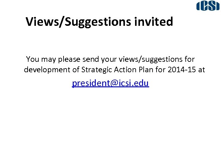 Views/Suggestions invited You may please send your views/suggestions for development of Strategic Action Plan