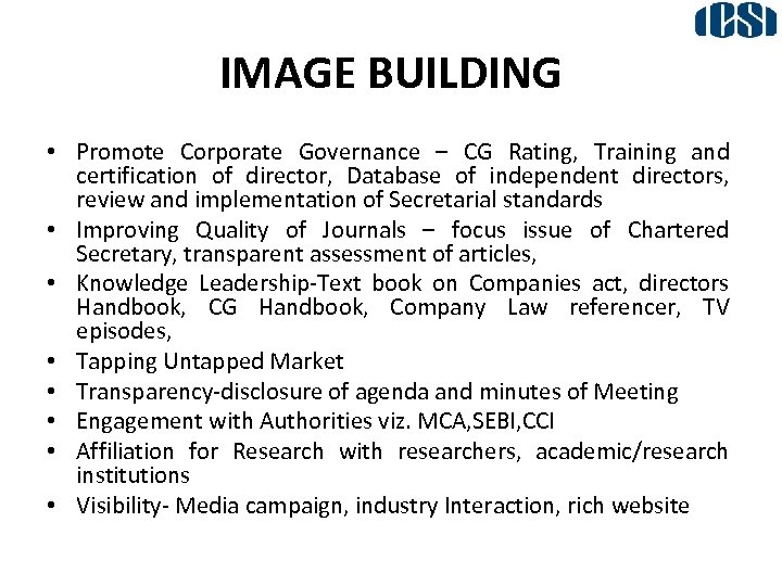 IMAGE BUILDING • Promote Corporate Governance – CG Rating, Training and certification of director,
