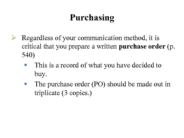 Purchasing Ø Regardless of your communication method, it is critical that you prepare a