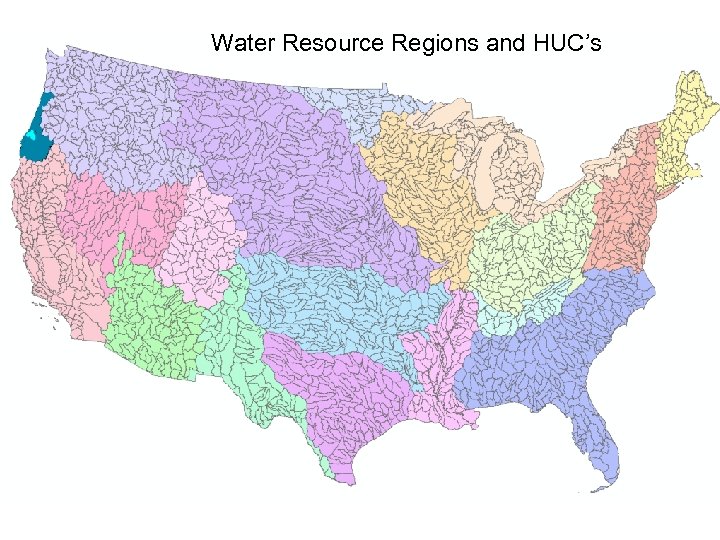 Water Resource Regions and HUC’s 