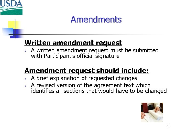Amendments Written amendment request § A written amendment request must be submitted with Participant’s