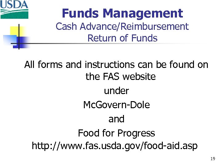 Funds Management Cash Advance/Reimbursement Return of Funds All forms and instructions can be found