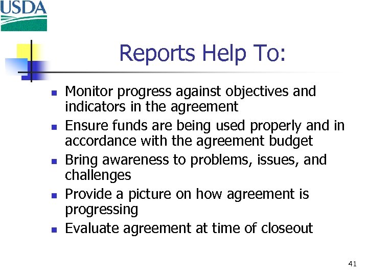 Reports Help To: n n n Monitor progress against objectives and indicators in the