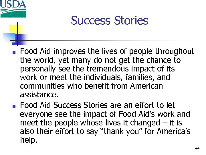 Success Stories n n Food Aid improves the lives of people throughout the world,