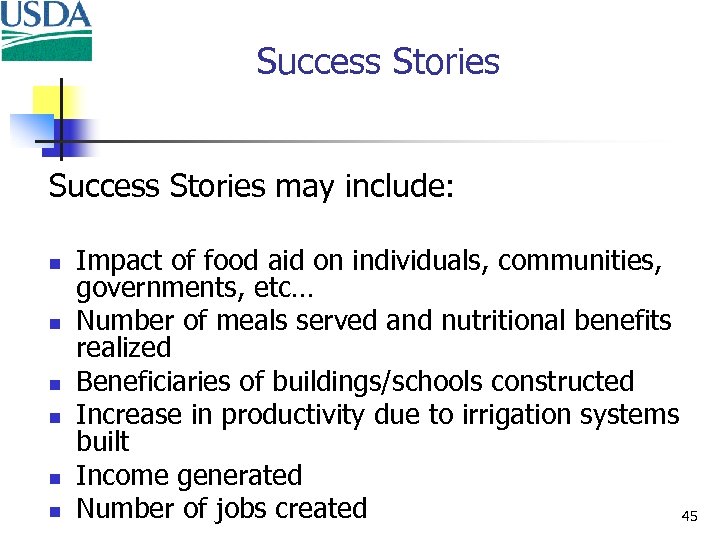 Success Stories may include: n n n Impact of food aid on individuals, communities,