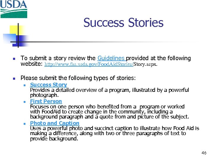 Success Stories n To submit a story review the Guidelines provided at the following