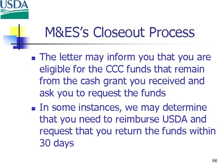 M&ES’s Closeout Process n n The letter may inform you that you are eligible