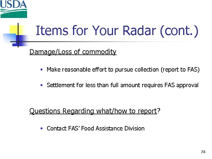 Items for Your Radar (cont. ) Damage/Loss of commodity § Make reasonable effort to