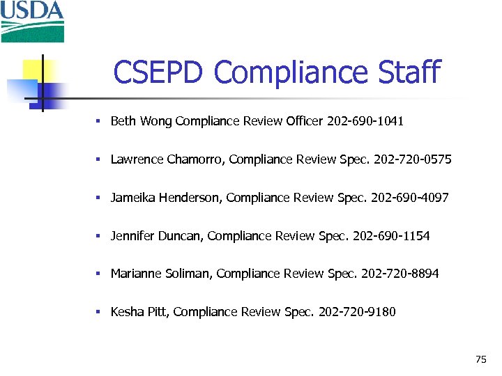 CSEPD Compliance Staff § Beth Wong Compliance Review Officer 202 -690 -1041 § Lawrence