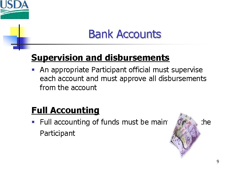 Bank Accounts Supervision and disbursements § An appropriate Participant official must supervise each account