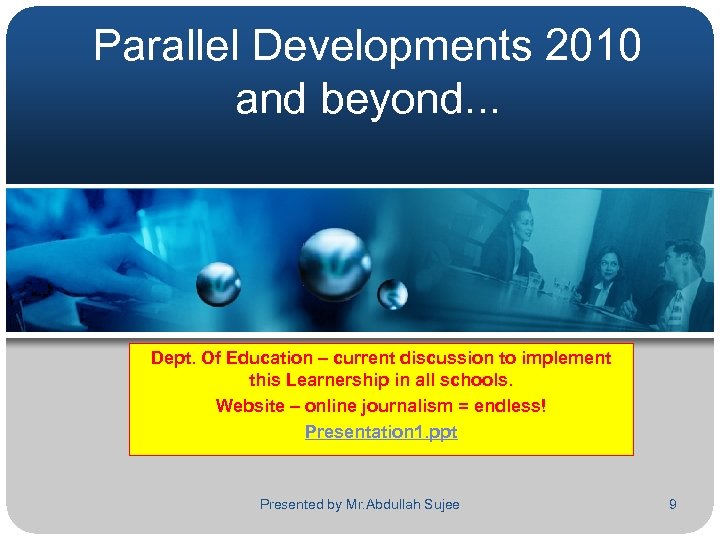 Parallel Developments 2010 and beyond. . . Dept. Of Education – current discussion to