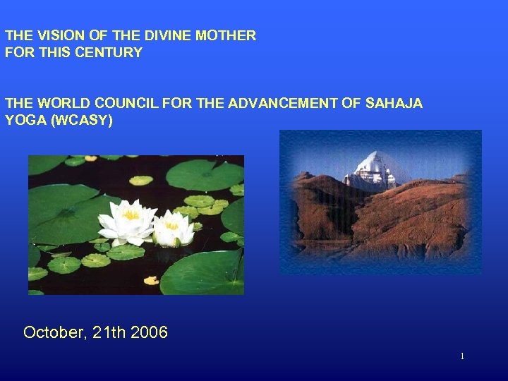 THE VISION OF THE DIVINE MOTHER FOR THIS CENTURY THE WORLD COUNCIL FOR THE