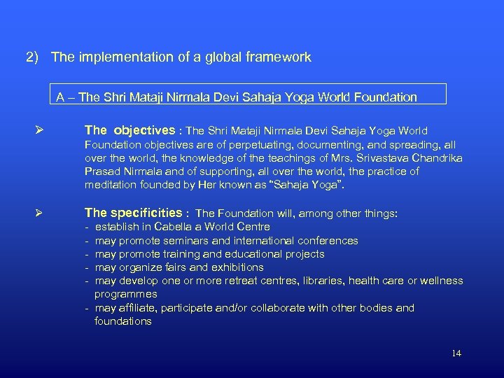 2) The implementation of a global framework A – The Shri Mataji Nirmala Devi