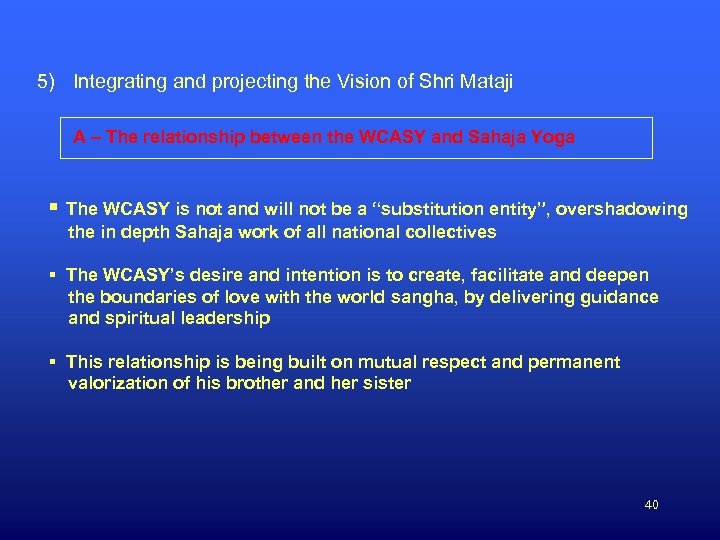 5) Integrating and projecting the Vision of Shri Mataji A – The relationship between