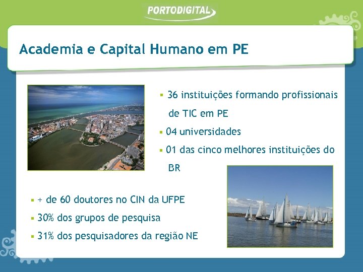 Academia e Capital Humano em PE § 36 instituições formando profissionais de TIC em