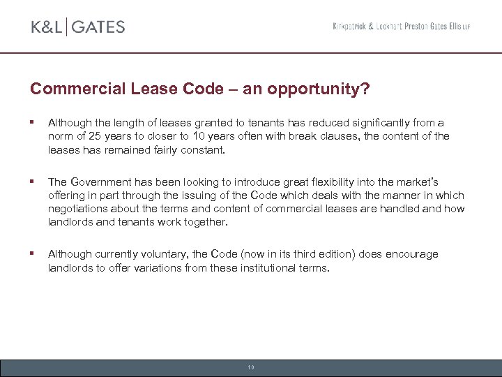 Commercial Lease Code – an opportunity? § Although the length of leases granted to