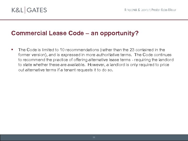 Commercial Lease Code – an opportunity? § The Code is limited to 10 recommendations
