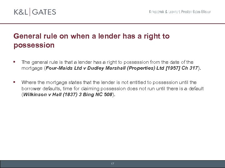 General rule on when a lender has a right to possession § The general