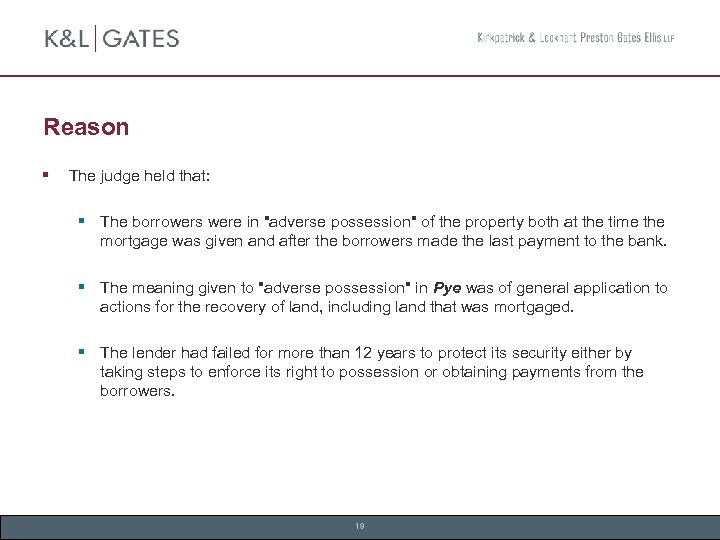 Reason § The judge held that: § The borrowers were in 