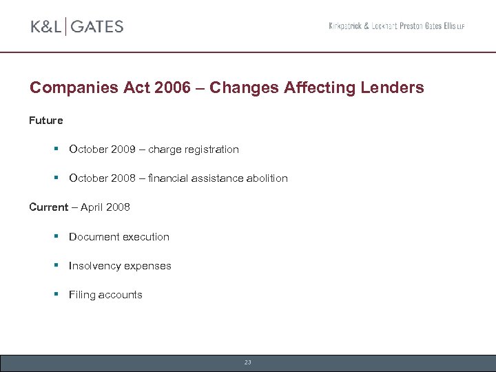Companies Act 2006 – Changes Affecting Lenders Future § October 2009 – charge registration